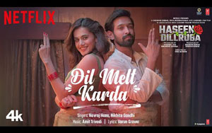 Haseen Dillruba - Dil Melt Karda Song