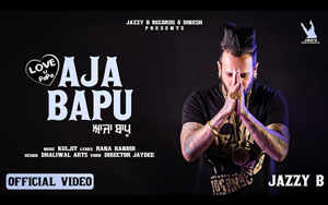 Punjabi Song Aaja Bapu - Love U Papa By Jazzy B