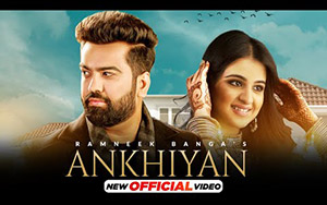 Ankhiyan Song by Ramneek Banga