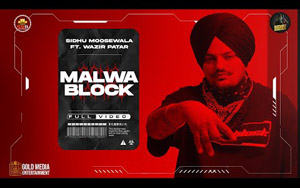 Malwa Block - Official Video by Sidhu Moose Wala ft. Wazir Patar