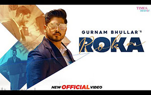 Roka Punjabi Song by Gurnam Bhullar