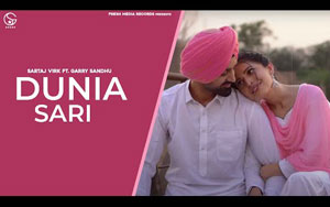 Punjabi Song Duniya Sari By Sartaj Virk ft. Garry Sandhu