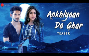 Ankhiyaan Da Ghar - Song Teaser - Nia Sharma, Kamal Kumar - Yasser Desai 