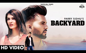 Punjabi Song Backyard By Parry Sidhu ft. Neet Mahal