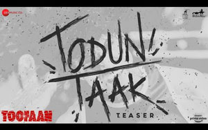 Toofaan - Todun Taak Song Teaser