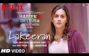 Haseen Dillruba - Lakeeran Song