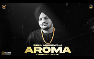 Punjabi Song AROMA (Audio) By Sidhu Moose Wala