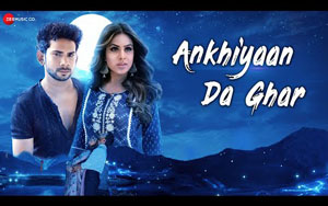 Ankhiyaan Da Ghar - Song By Yasser Desai ft. Nia Sharma