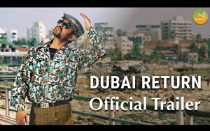 Dubai Return - Trailer