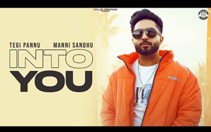 Punjabi Song Into You By Tegi Pannu