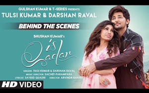 Making of Is Qadar Song - Tulsi Kumar, Darshan Raval