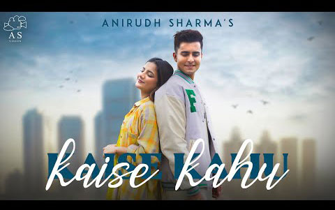 KAISE KAHU - Music Video - Anirudh Sharma ft. Mrunal Panchal