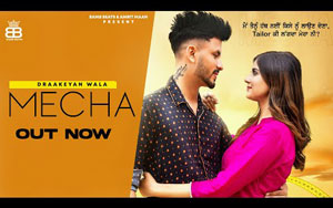 Punjabi Song Mecha By Draakeyan Wala ft. Aakanksha Sareen