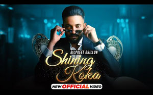 Punjabi Song Shining Koka By Dilpreet Dhillon, Meharvaani ft. Teena Chettri