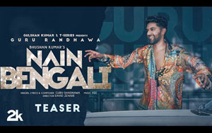 Nain Bengali - Song Teaser - Guru Randhawa