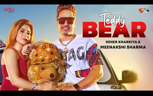 Haryanvi Song Teddy Bear By Ruchika Jangid ft. Kehar Kharkiya, Meenakshi S