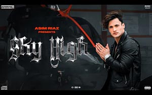 Sky High - Music Video By Asim Riaz ft. Himanshi Khurana & Umar Riaz 