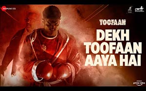 Toofaan - Dekh Toofaan Aaya Hai Song