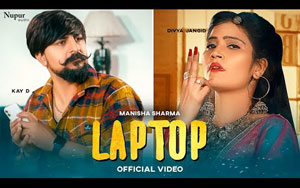 Haryanvi Song LAPTOP By Manisha Sharma ft. Kay D, Divya Jangid