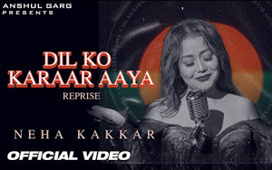 DIL KO KARRAR AAYA Reprise By Neha Kakkar