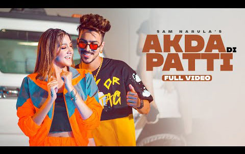 Punjabi Song Akda Di Patti By Sam Narula ft. Mr Mrs Narula