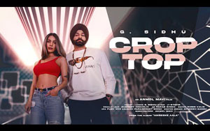 Punjabi Song Crop Top By G. Sidhu ft. Gurneet Dosanjh