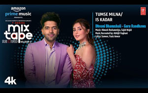 Tumse Milna - Is Kadar - Guru R, Dhvani B - T-Series Mixtape S3