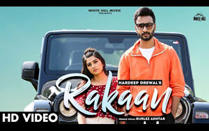 Punjabi Song Rakaan By Hardeep Grewal, Gurlez Akhtar ft. Love Gill