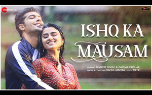 Ishq Ka Mausam Music Video By Rahul Mishra ft. Manvir Singh, Garima Parihar