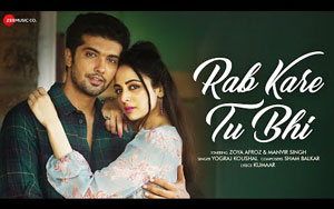 Rab Kare Tu Bhi - Music Video By Yograj Koushal ft. Zoya Afroz, Manvir Singh