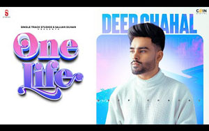 Punjabi Song One Life By Deep Chahal ft. Isha Sharma