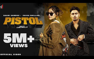 Punjabi Song Pistol Baani Sandhu, Jassa Dhillon