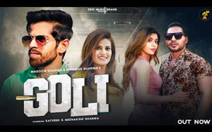 Haryanvi Song GOLI By Masoom Sharma, Manisha Sharm