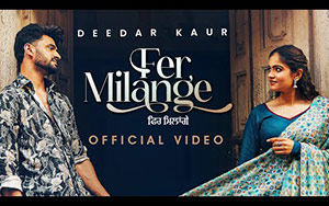 Punjabi Song Fer Milange ft. Deedar Kaur and Ieshaan Sehgaal