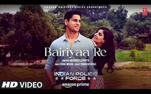 Bairiyaa Re Song ft. Sidharth Malhotra, Isha Talwar - Indian Police Force