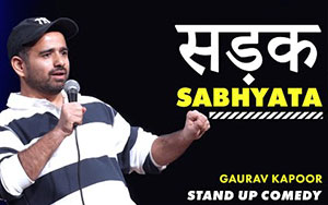 SADAK SABHYATA - Stand Up Comedy By Gaurav Kapoor