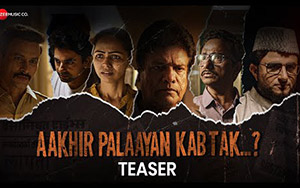 Aakhir Palaayan Kab Tak..? - Teaser