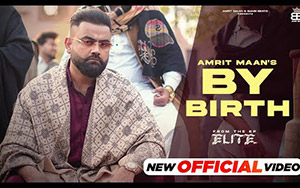 Punjabi Song By Birth - Amrit Maan 