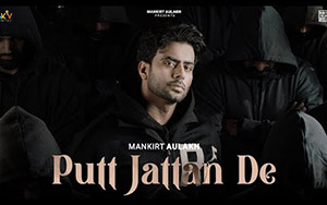 Punjabi Song Putt Jattan De By Mankirt Aulakh