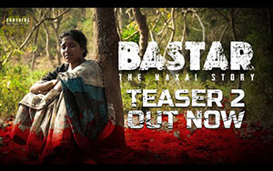 Bastar Teaser 2