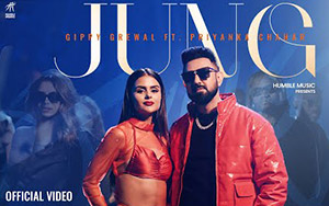 Punjabi Song JUNG By Gippy Grewal, Jasmeen Akhtar ft. Priyanka Chahar