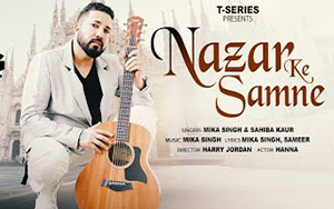 Nazar Ke Samne Song By Mika Singh ft. Hanna