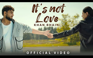 Punjabi Song It's Not Love By Khan Bhaini