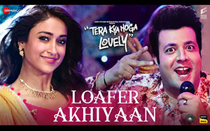 Loafer Akhiyaan Song - Tera Kya Hoga Lovely