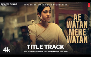 Ae Watan Mere Watan Title Track