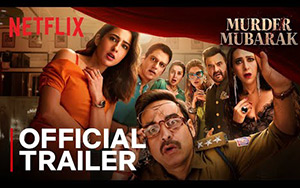 Murder Mubarak Trailer - Netflix India