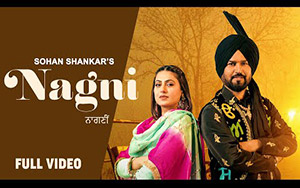 Punjabi Song Nagni By Sohan Shankar ft Kamal Khangura