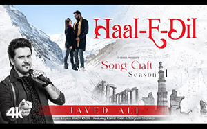 Haal-E-Dil Song By Javed Ali Ft. Kamil Khan, Sargam Sharma