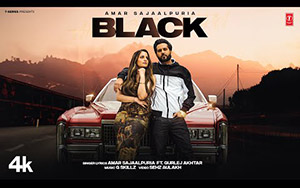 Punjabi Song BLACK By Amar Sajaalpuria, Gurlej Akhtar