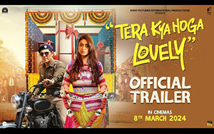 Tera Kya Hoga Lovely Trailer